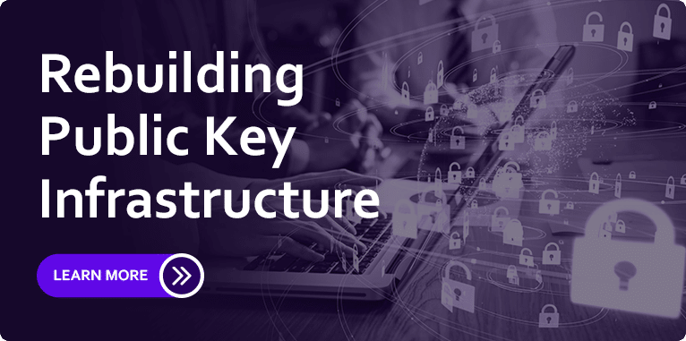 Rebuilding Public Key Infrastructure