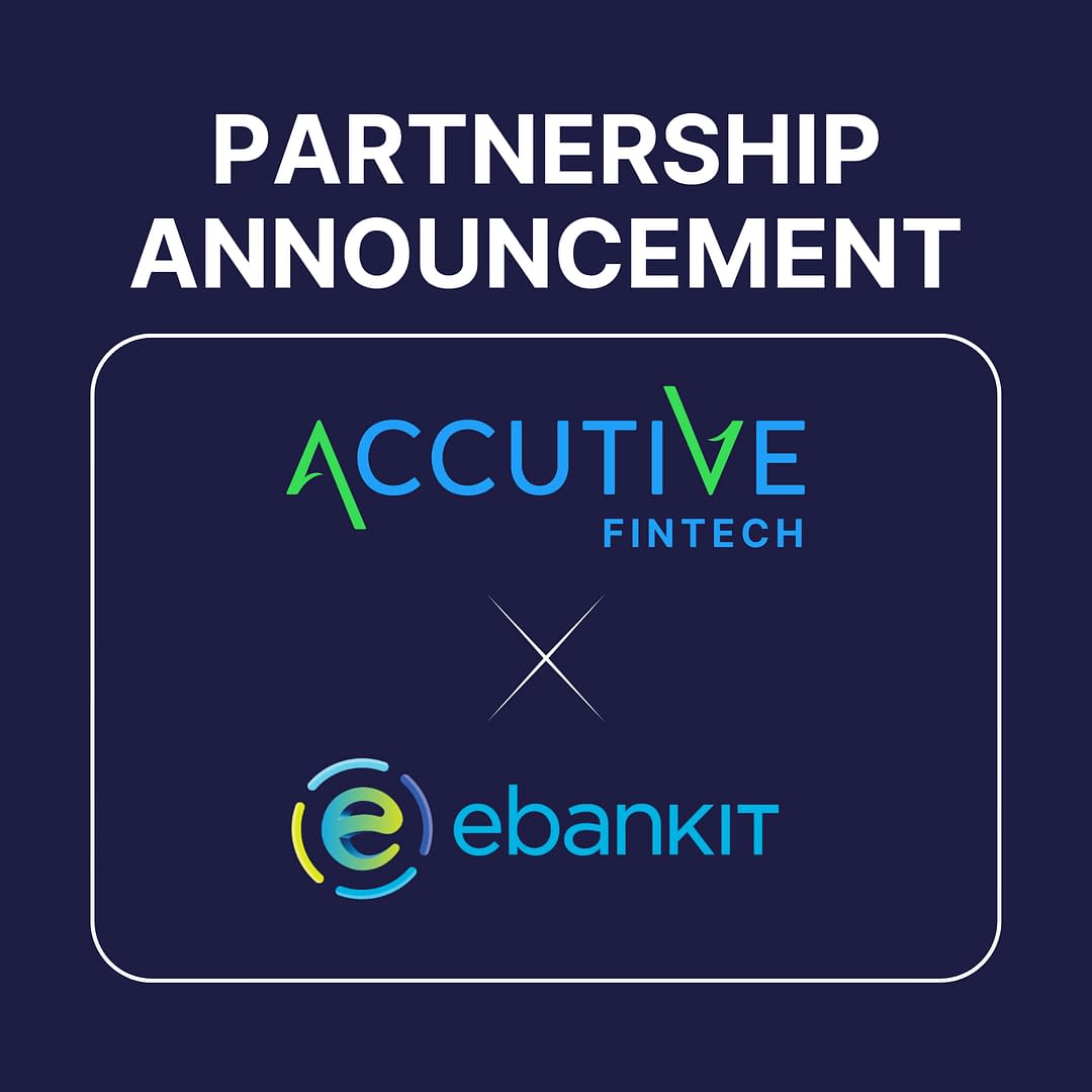 ebankIT and Accutive FinTech Partner to Accelerate Digital Banking Transformation Across North America